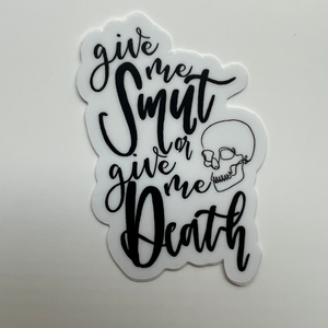 "Give me smut or give me death" sticker