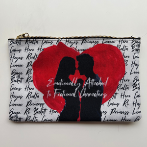 "Emotionally Attached to Fictional Characters" zipper pouch